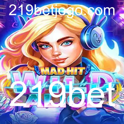 Explorando o Mundo de MadHitWildAlice: A Nova Sensação de Jogos com 219bet